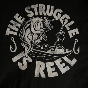 The Struggle is Reel T-shirt Size XXL